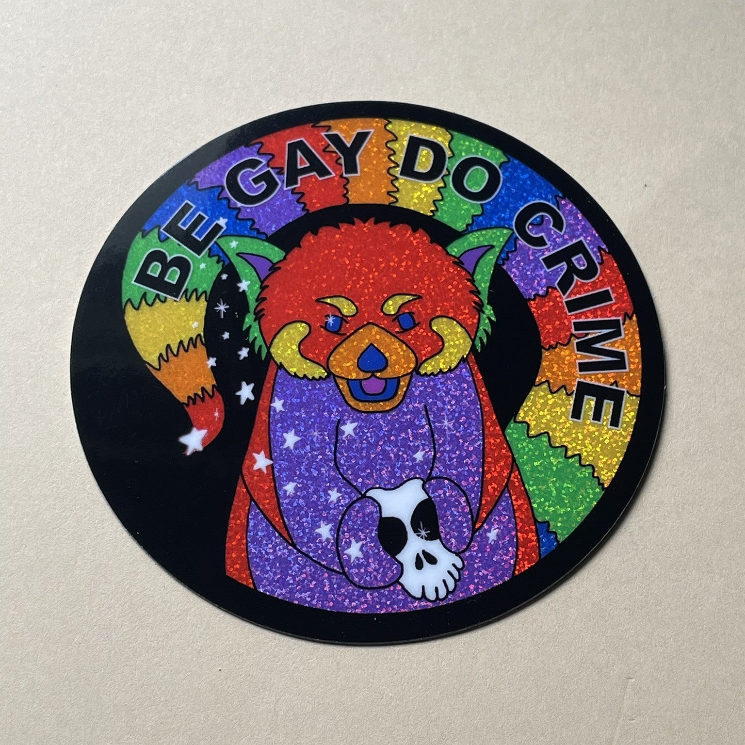 Be Gay Do Crime - Glitter Finish