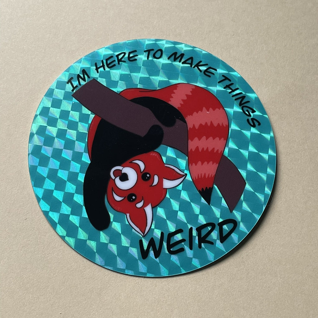 I'm Here to Make Things Weird - Holographic Finish